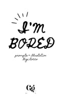 IM BORED - PRINTABLE ACTVITY BOOK